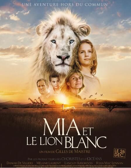 2018法國冒險電影《米婭和白獅/我和我的小白獅王》.國英雙語中英雙字