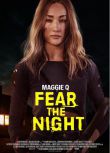 2023美國電影《恐懼暗夜/Fear the Night》李美琪/Kat Foster 英語中英雙字
