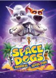 2020俄羅斯動畫冒險《太空狗：熱帶冒險》.英語中英雙字