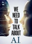 2020科幻紀錄片《我們需要談談AI》凱爾·杜拉.中英雙字